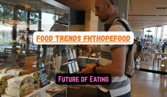 Food Trends FHTHopeFood