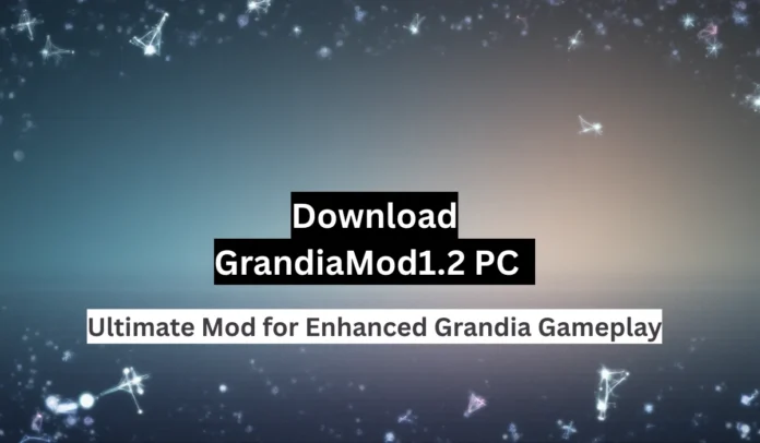 Download GrandiaMod1.2 PC
