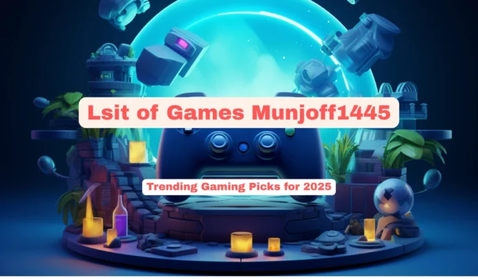 Lsit of Games Munjoff1445